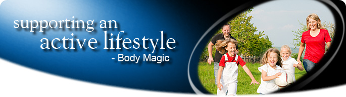 Supporting an active lifestyle ’ Body Magic