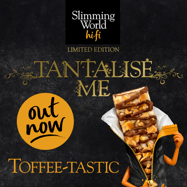 Slimming World hi-fi limited edition. Toffee-tastic Out now